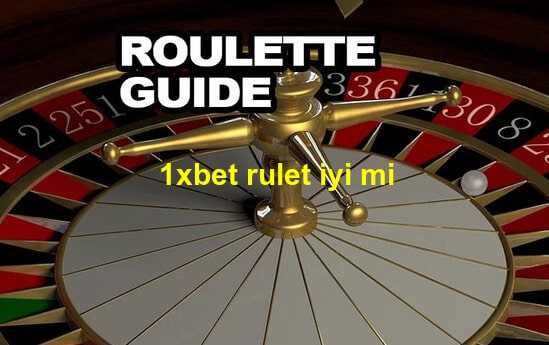 1xbet rulet iyi mi