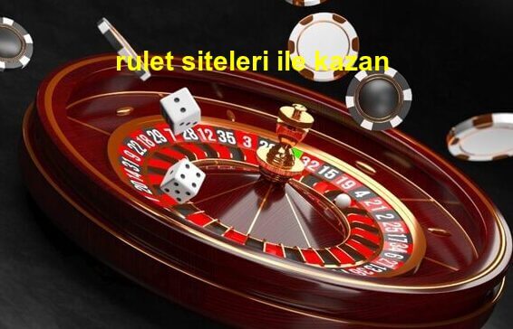 rulet siteleri ile kazan